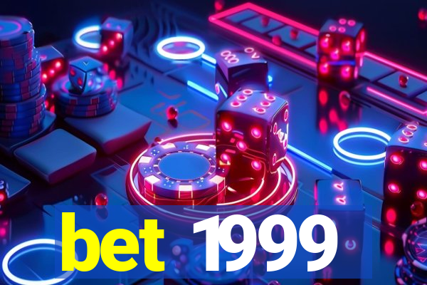 bet 1999